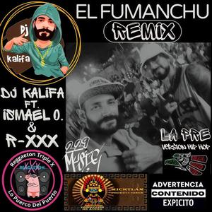 El Fumanchu Remix (feat. Ismael O Showman) (La Pre Version Hip Hop)