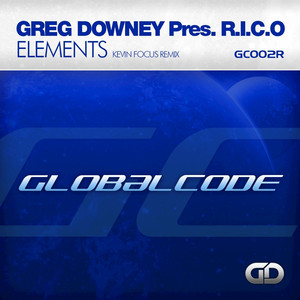 Elements (Greg Downey Presents R.I.C.O.) (Kevin Focus Remix)