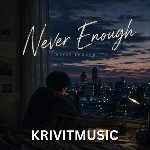 Never Enough