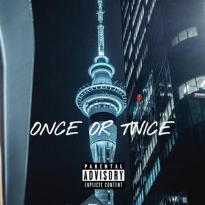 ONCE OR TWICE