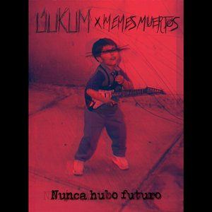 Nunca hubo futuro