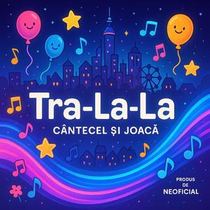 Tra-La-La (Produs de Neoficial)