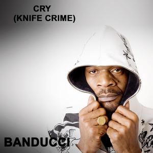 Cry (Knife Crime)
