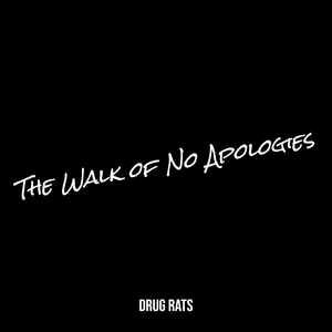 The Walk of No Apologies