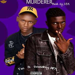 Murderer (feat. Soundboy Mfk)
