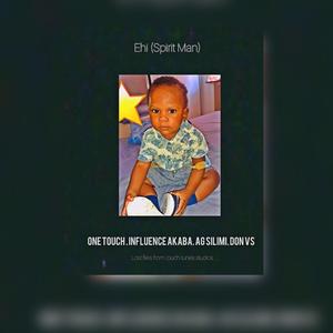 Ehi (Spirit Man) (feat. Influence Akaba, Ag Silimi & Don Vs)