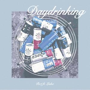 daydrinking (feat. LaHo)