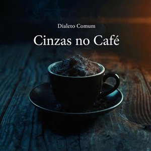 Cinzas no Café