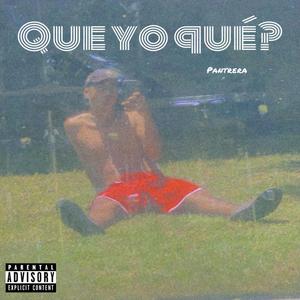 Que Yo Qué?