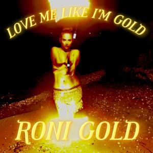 Love Me Like I'm Gold (feat. Daru Jones)