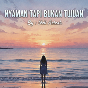 Nyaman Tapi Bukan Tujuan