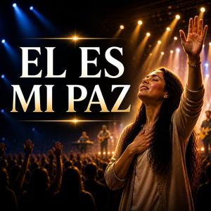 Él Es Mi Paz