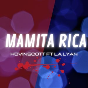 Mamita Rica (feat. L.a Lyan)