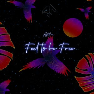 Feel to Be Free