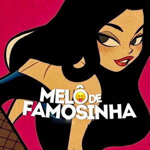 Melô de Famosinha