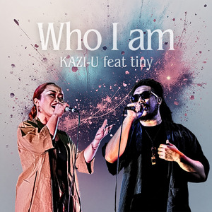 Who I am (feat. tiny)