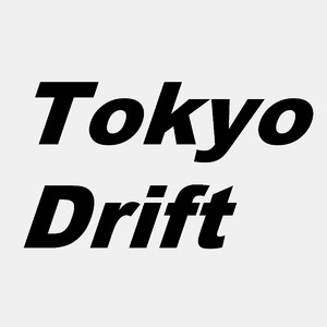 Tokyo Drift 「ワイルド・スピードX3」より[ORIGINAL COVER]