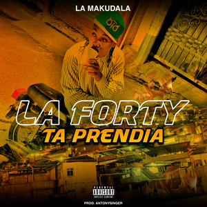 La Forty Ta Prendia