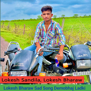 Lokesh Bharaw Sad Song