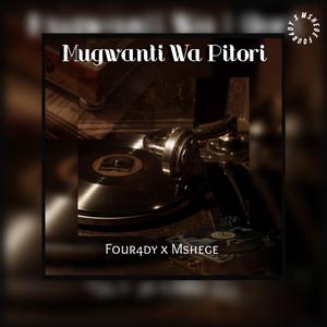 Mugwanti_Wa_Pitori_(to_DJ_Mujava_x_GPG_Wa_Pitori_-_Mugwanti_Wa_Pitori_Xduppy_Mellow_&_Sleazy_Mshege)