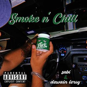 Smoke N' Chill (feat. Dewain Leroy)