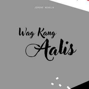 Wag Kang Aalis