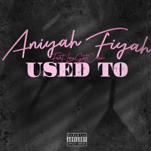 Used to (feat. lougotcash)
