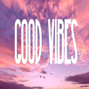 Good Vibes