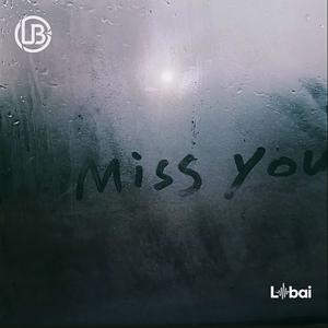 I MISS YOU！（魂牵梦萦）