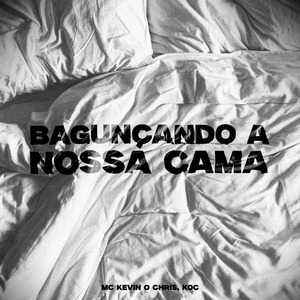 Bagunçando a Nossa Cama