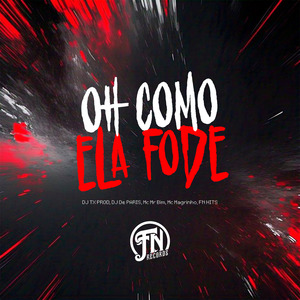 Oh Como Ela Fode