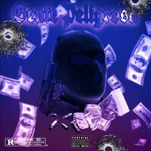 Gente Peligrosa (feat. Maliante)