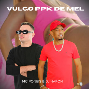 Vulgo Ppk de Mel