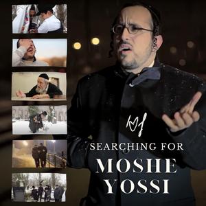 Searching For Moshe Yossi