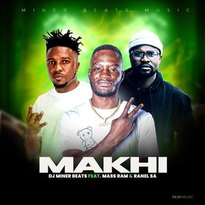 Makhi (feat. Ranel SA & Mass Ram)