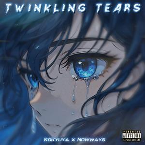 Twinkling Tears (Feat. Nowways)