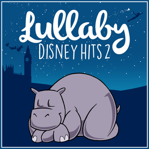 Supercalifragilisticexpialidocious (From "Mary Poppins") (Lullaby Rendition)