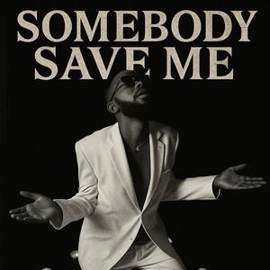 Somebody Save Me (Confession PT. 1)