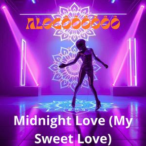 Midnight Love (My Sweet Love)