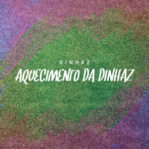 Aquecimento da Dinhaz