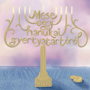 Mese egy hanukai gyertyatartóról
