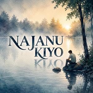 Najanu Kiyo (feat. Partho Bharadwaaj & Binnod)