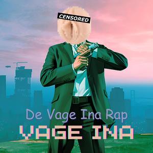 De Vage Ina Rap