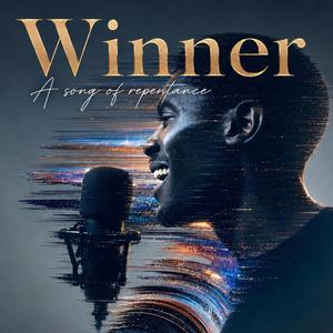 Winner (A song of repentance)