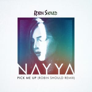 Pick Me Up (Robin Should Remix) (Robin Should Remix)