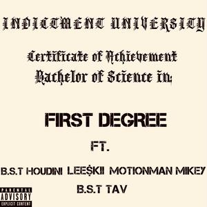 First Degree (feat. B.S.T Houdini, MotionMan Mikey, Lee$kii & B.S.T TAV)