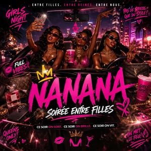 NANANA (Soirée entre Filles)