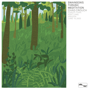 Part 5, Swainson’s Thrush Meditation