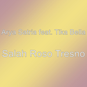 Salah Roso Tresno