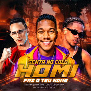 Senta no Colo do Homi Faz o Teu Nome
